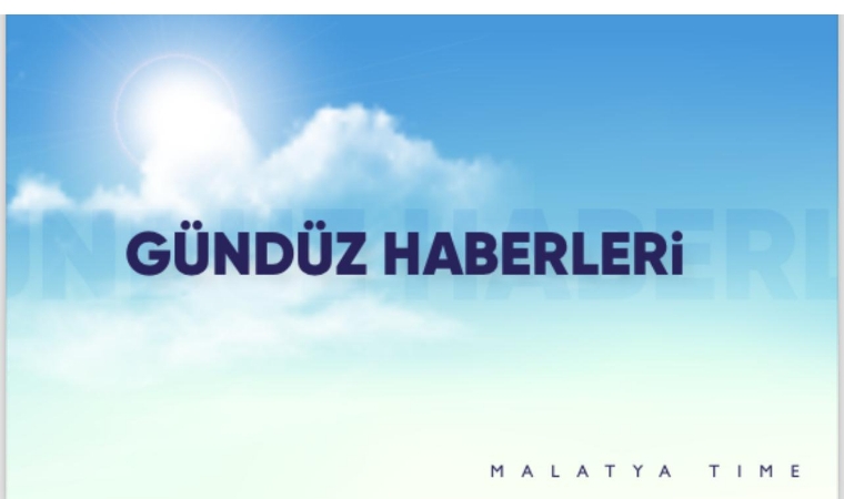 Malatya’da Dünkü Gündem: Önemli Gelişmeler