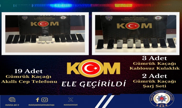 Malatya’da kaçakçılıkla mücadele mi, komedi mi? 19 telefon, 3 kulaklık, 2 şarj seti ele geçirildi!