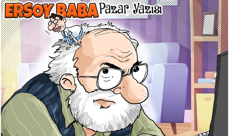 Ersoy BABA / 2 ayaklı, konuşan bitler