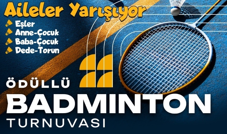 Aileler Arası Badminton Turnuvası Başlıyor: 2025 Aileler Yılı'na Özel Bir Etkinlik!