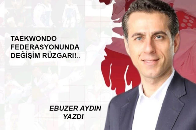 Taekwondo Federasyonunda Değişim Rüzgârı!..